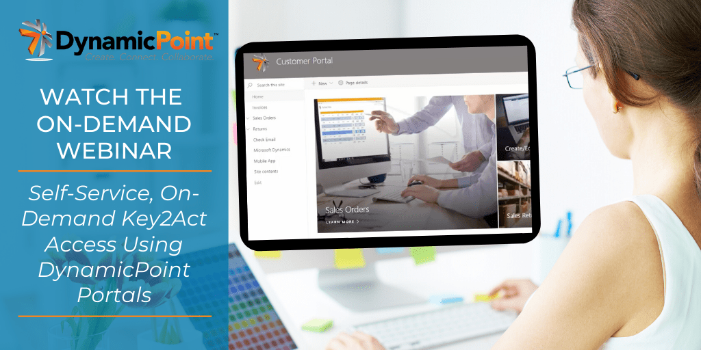 Webinar:  Self-Service, On-Demand Key2Act access using DynamicPoint Portals