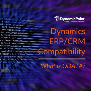 Dynamics ERP and CRM compatibility with ODATA