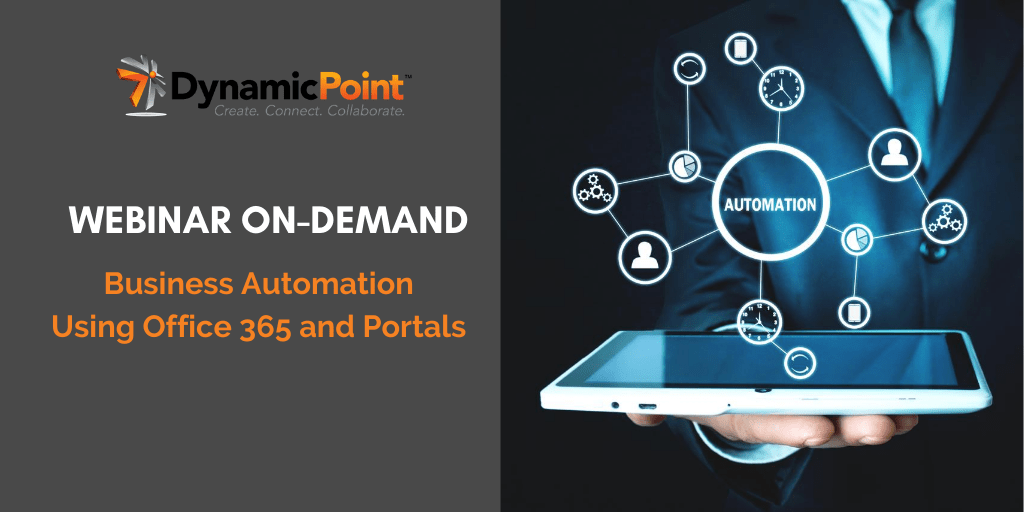 FREE WEBINAR: Business Automation Using Office 365 and Portals