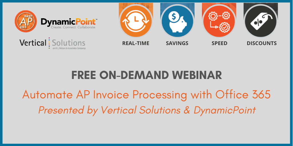 FREE WEBINAR:  Automate AP Invoice Processing with Office 365 – Presented by Vertical Solutions & DynamicPoint