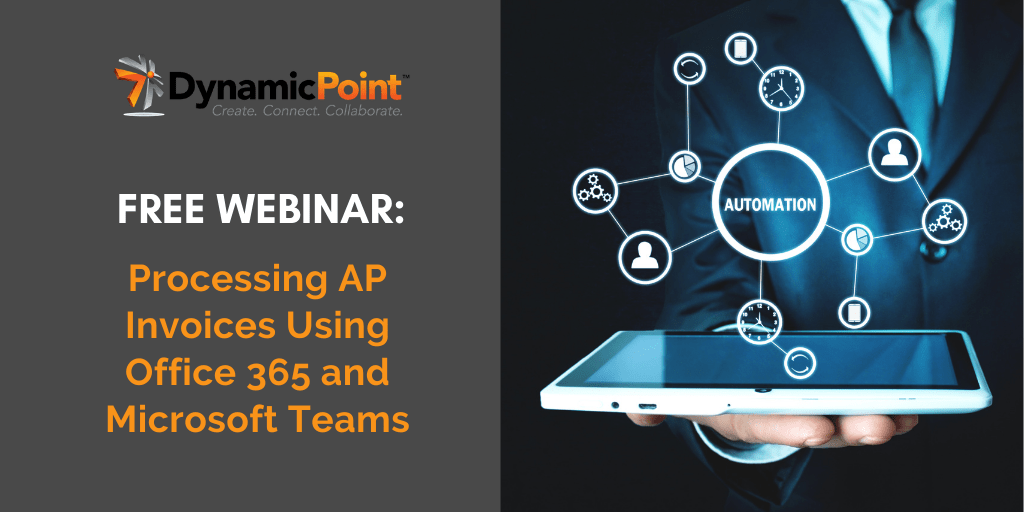 FREE WEBINAR: Processing AP Invoices Using Office 365 and Microsoft Teams