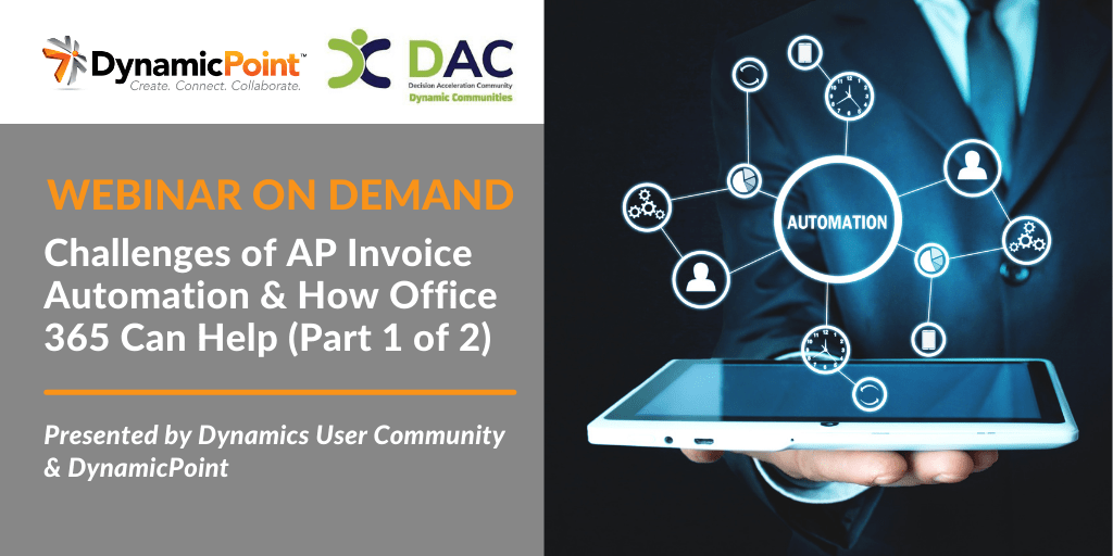 Challenges of AP Invoice Automation & How Office 365 Can Help (Part 1 of 2)