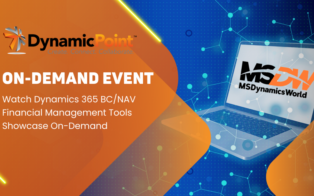 Dynamics 365 BC/NAV Financial Management Tools Showcase On-Demand Event