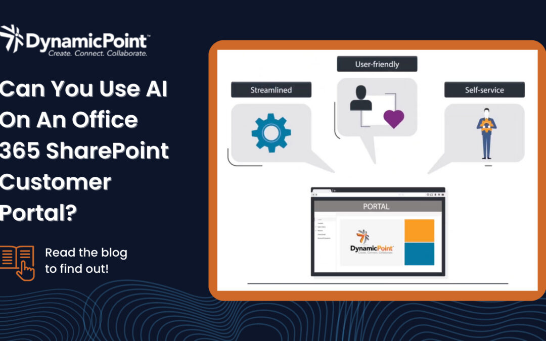 Can You Use AI On An Office 365 SharePoint Customer Portal?