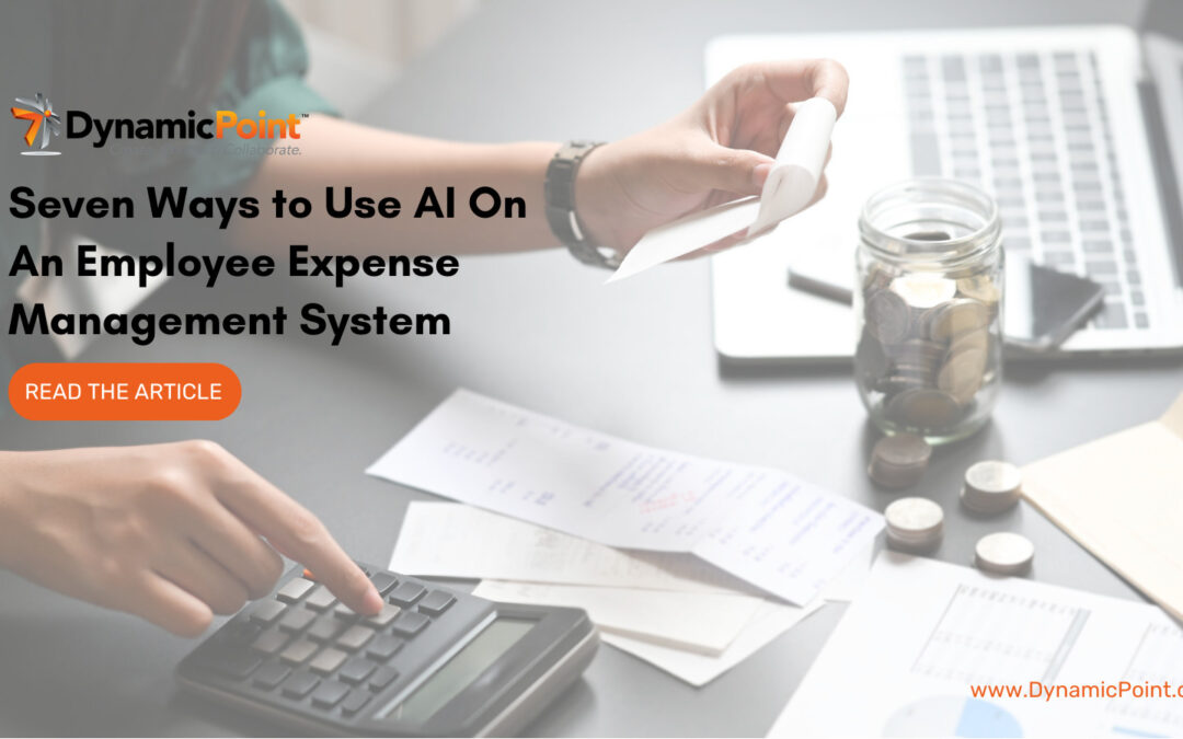 Seven Ways to Use AI On An Employee Expense Management System