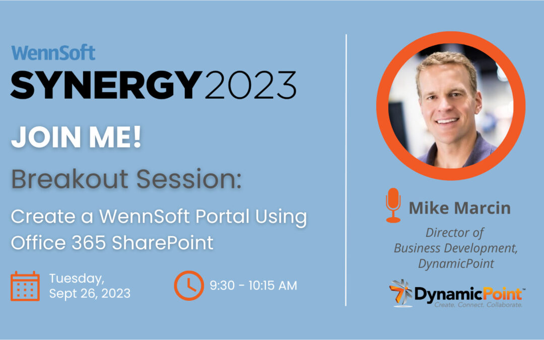 WennSoft Synergy Conference: Create a WennSoft Portal Using Office 365 SharePoint